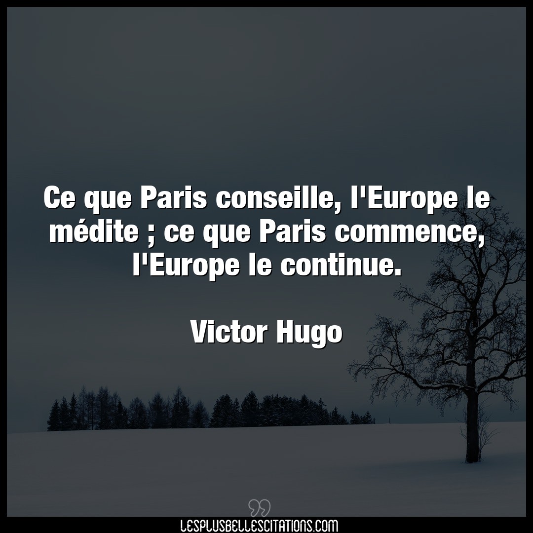 Ce que Paris conseille, l’Europe le médite ;