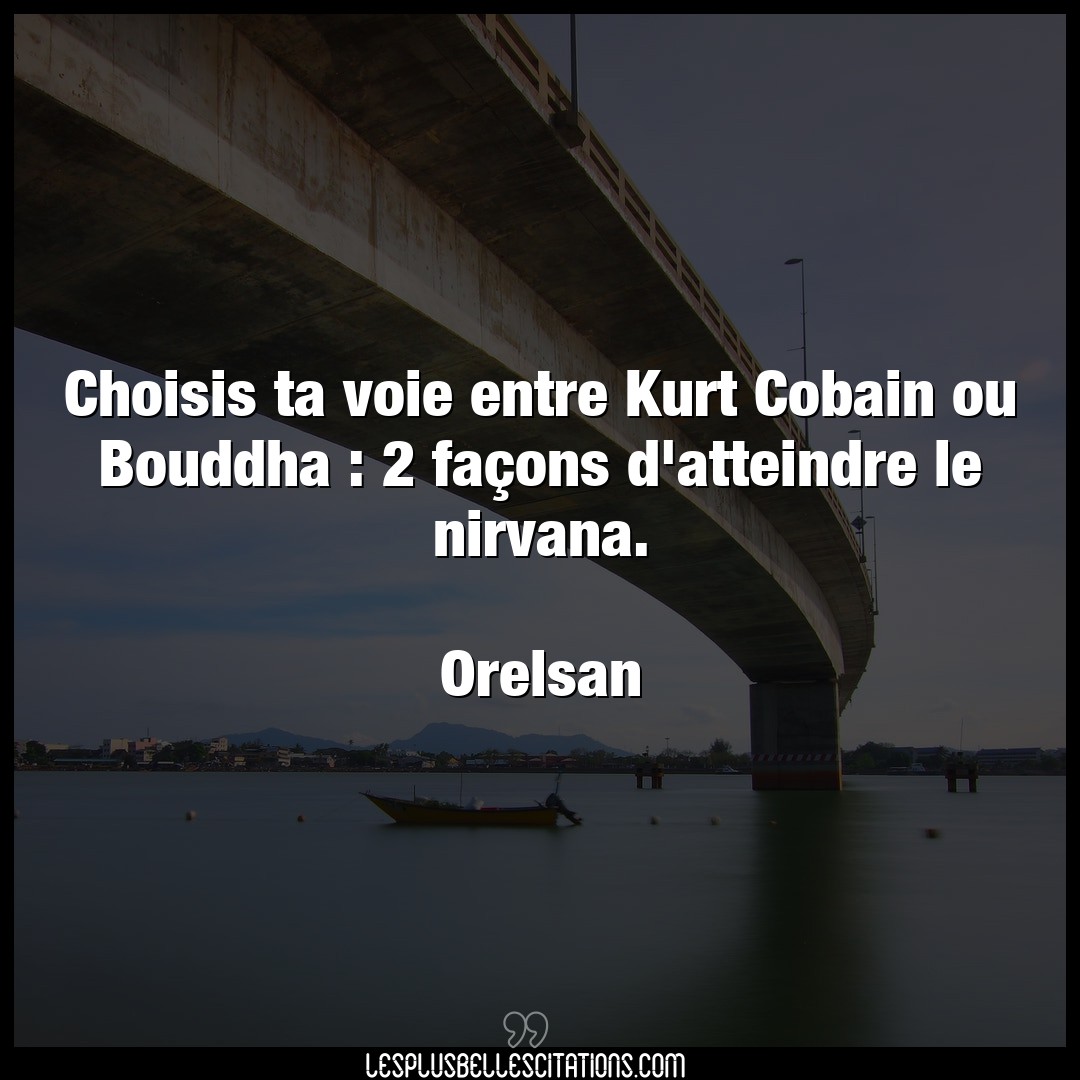Choisis ta voie entre Kurt Cobain ou Bouddha