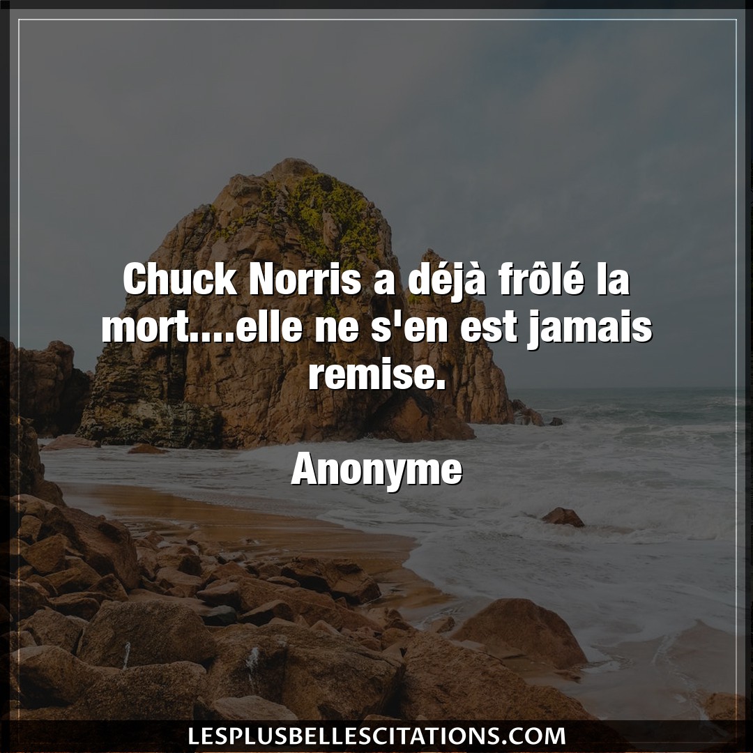 Chuck Norris a déjà frôlé la mort….elle