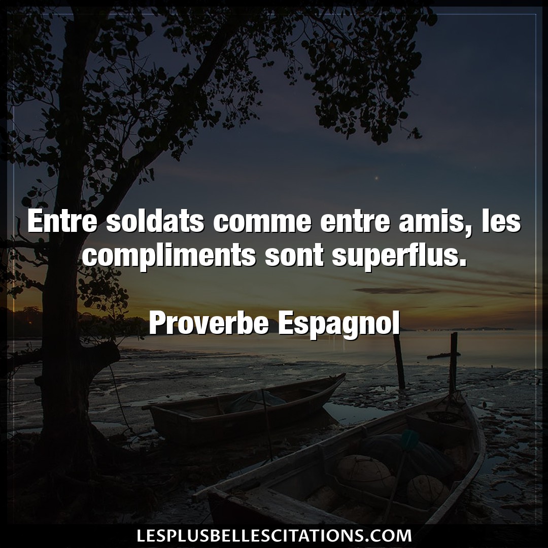 Entre soldats comme entre amis