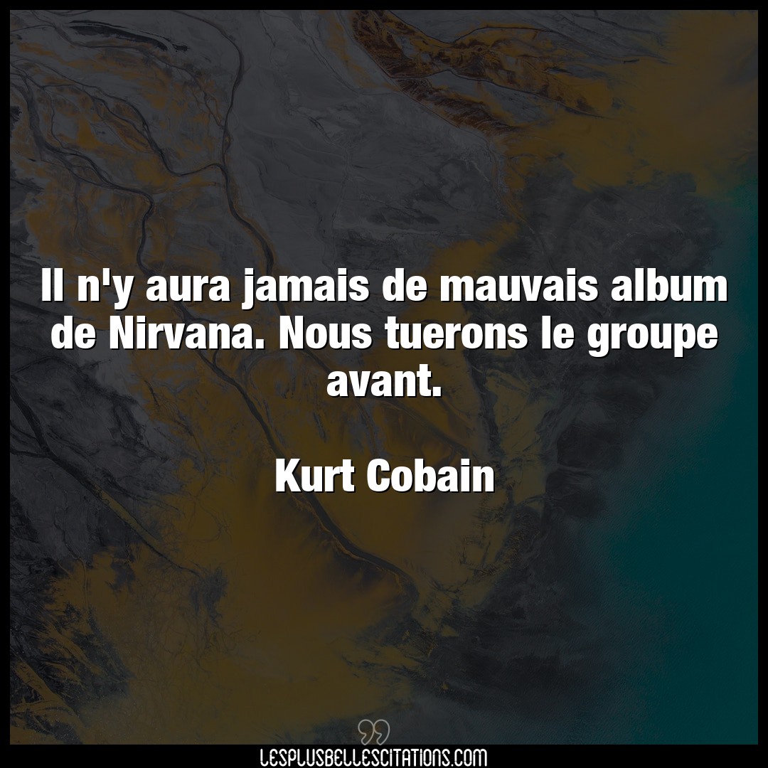 Il n’y aura jamais de mauvais album de Nirvan