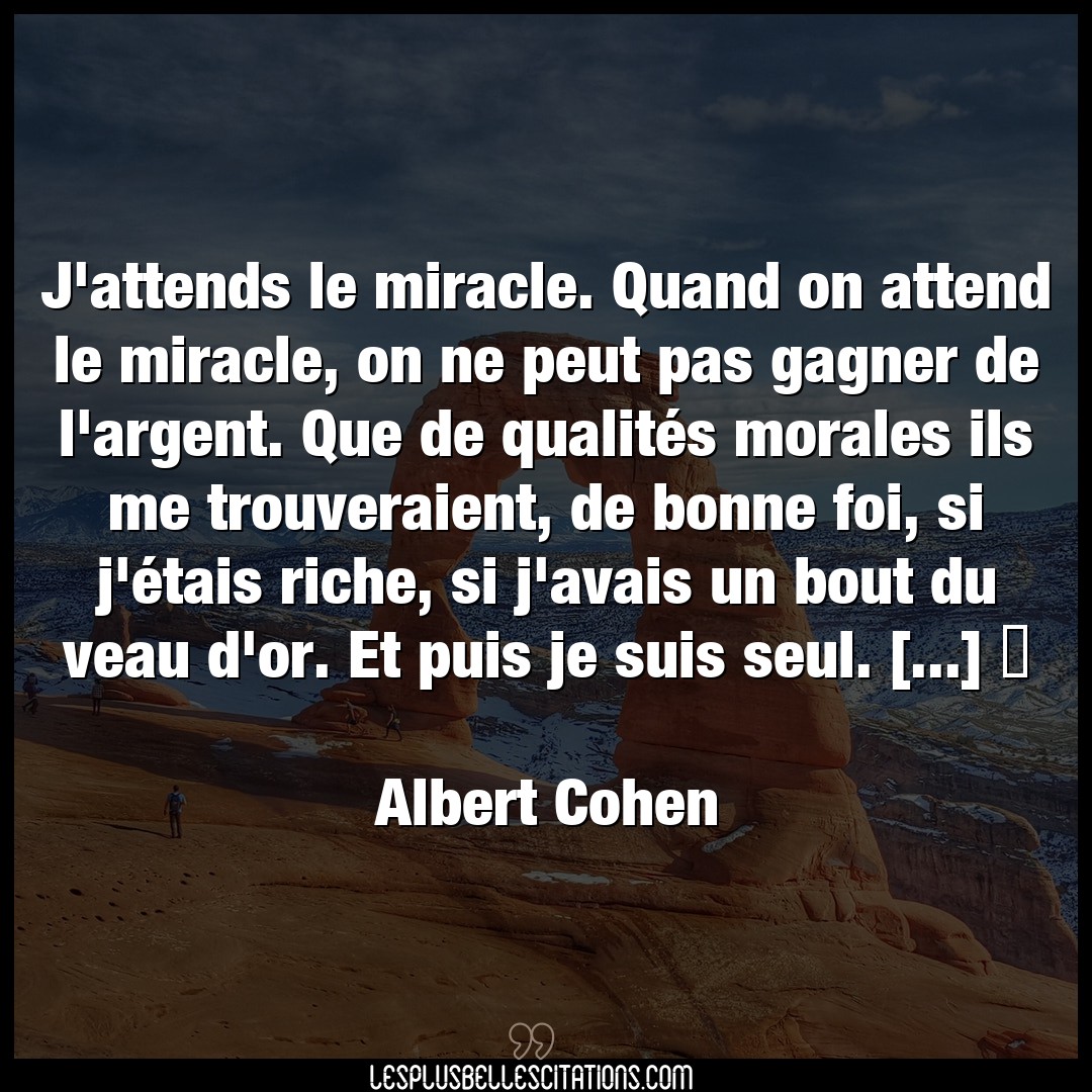 J’attends le miracle. Quand on attend le mira