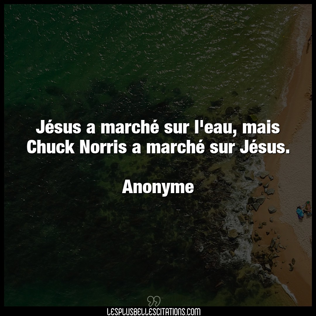 Jésus a marché sur l’eau, mais Chuck Norris