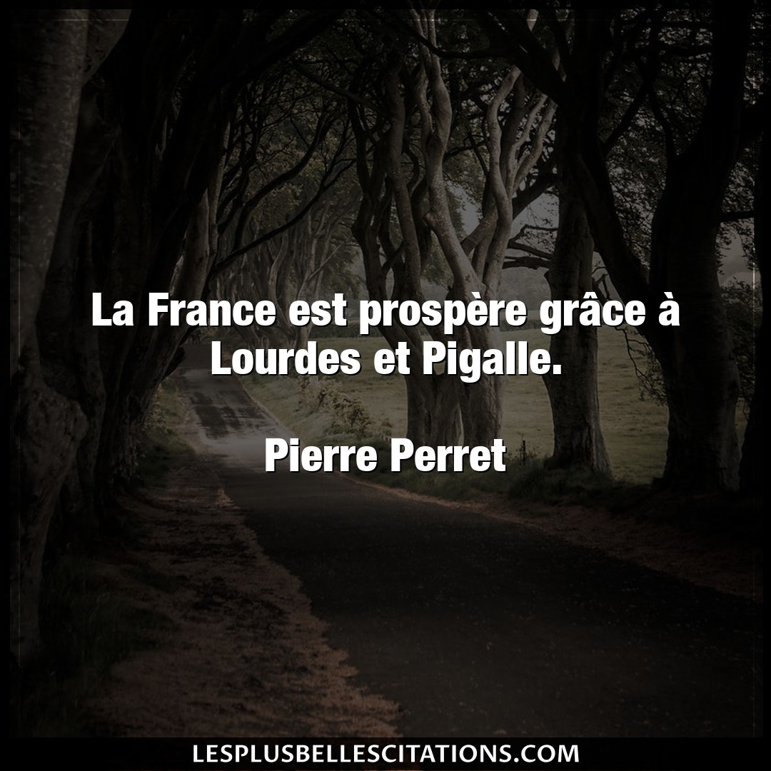 La France est prospère grâce à Lourdes et