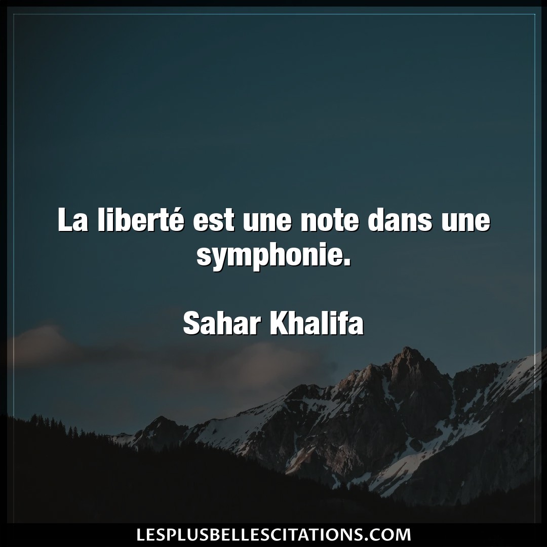 La liberté est une note dans une symphonie.