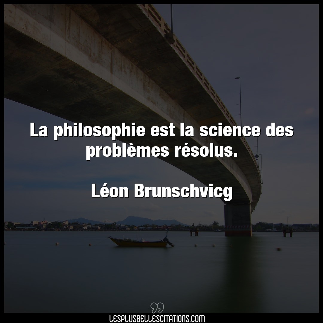 La philosophie est la science des problèmes