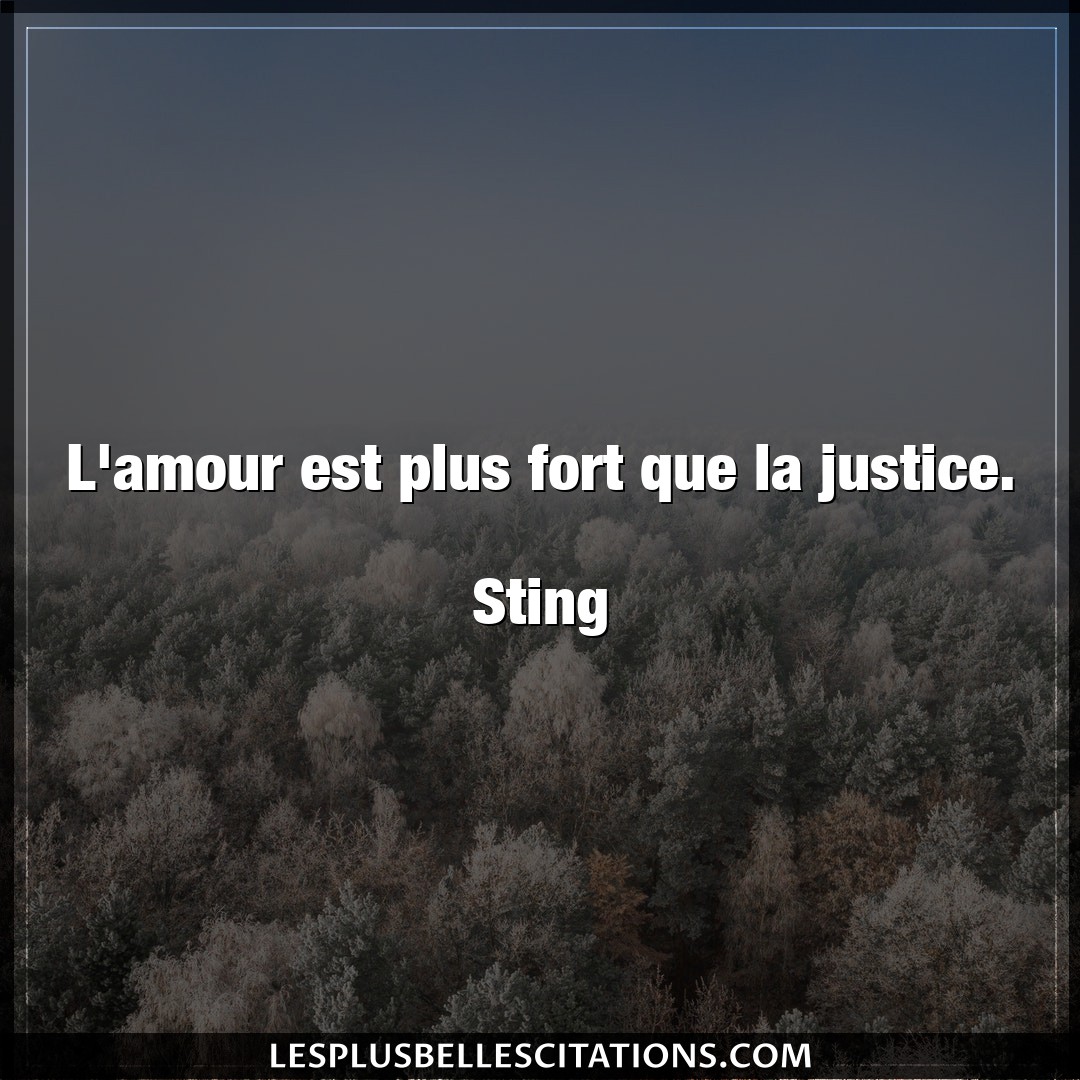 L’amour est plus fort que la justice.

Stin