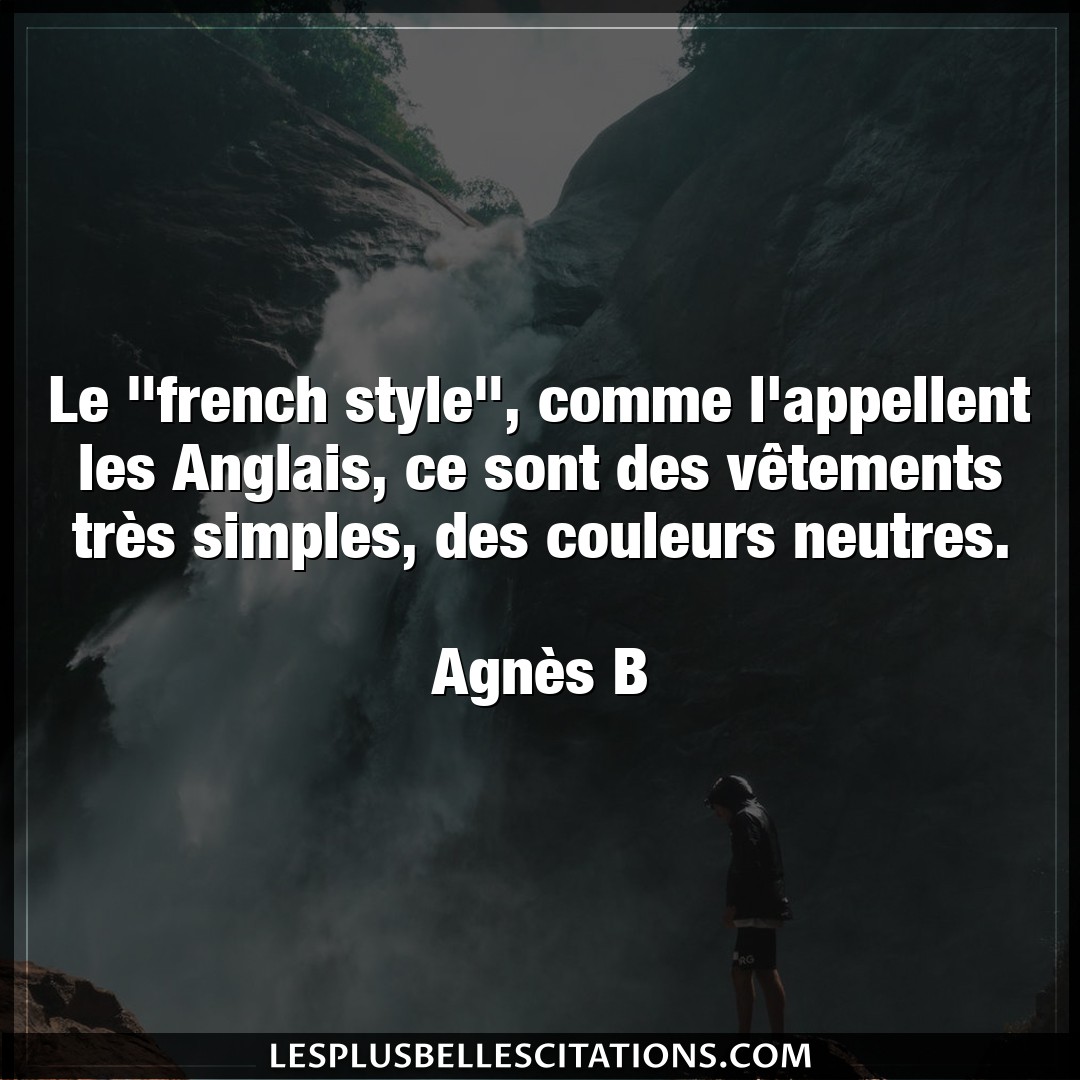 Le “french style”, comme l’appellent les Angl