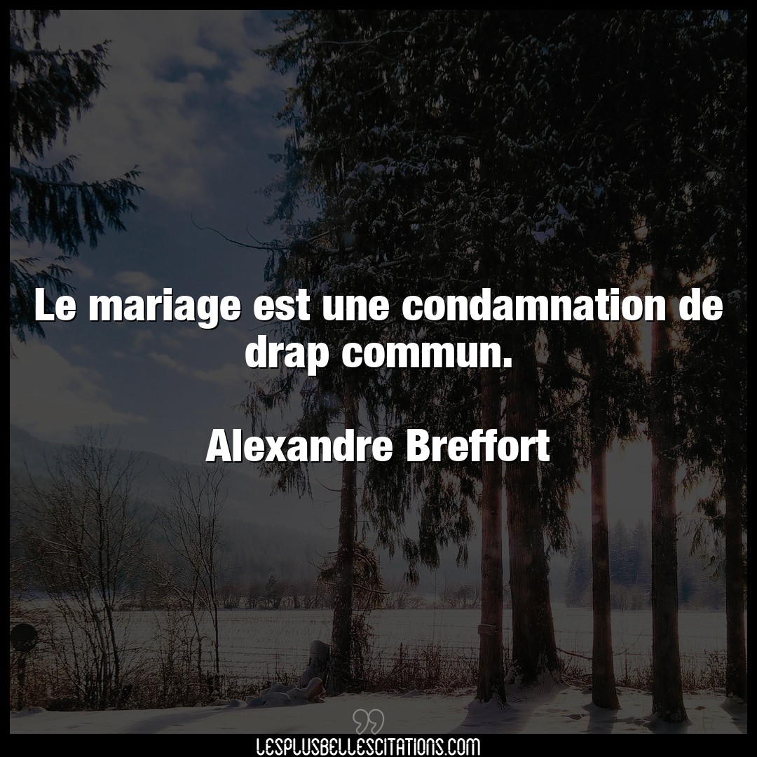 Le mariage est une condamnation de drap commu