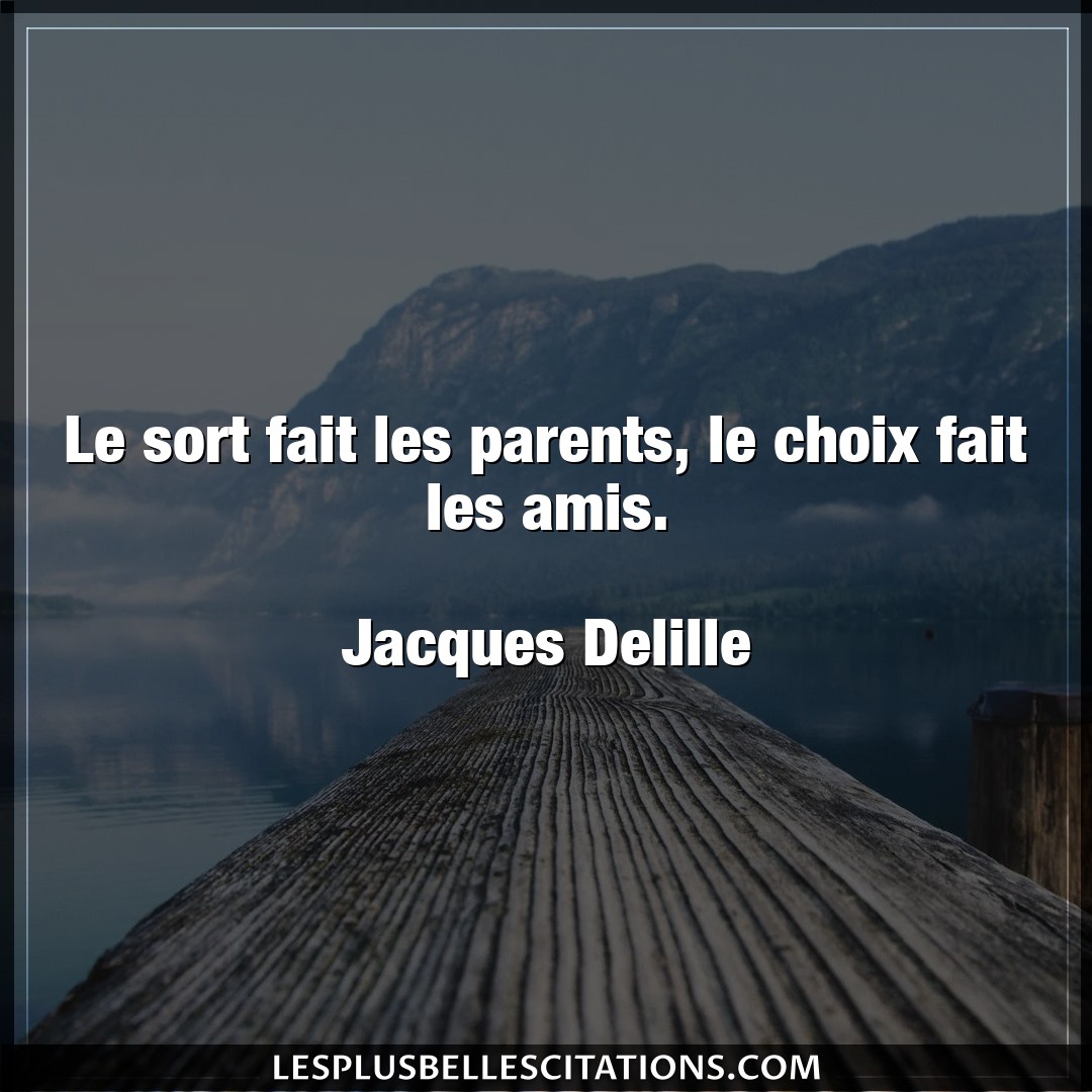 Le sort fait les parents, le choix fait les a