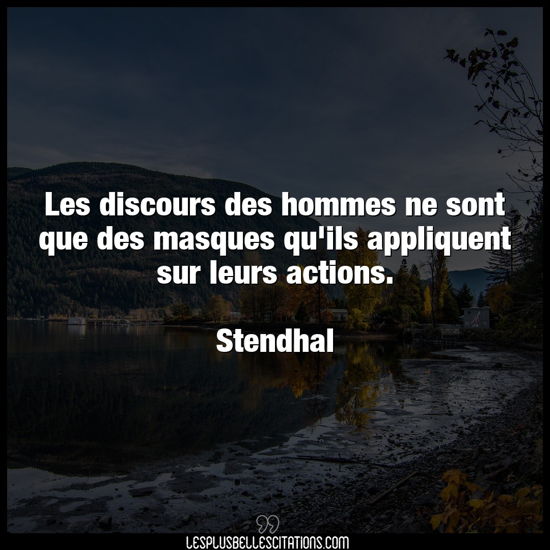 Les discours des hommes ne sont que des masqu