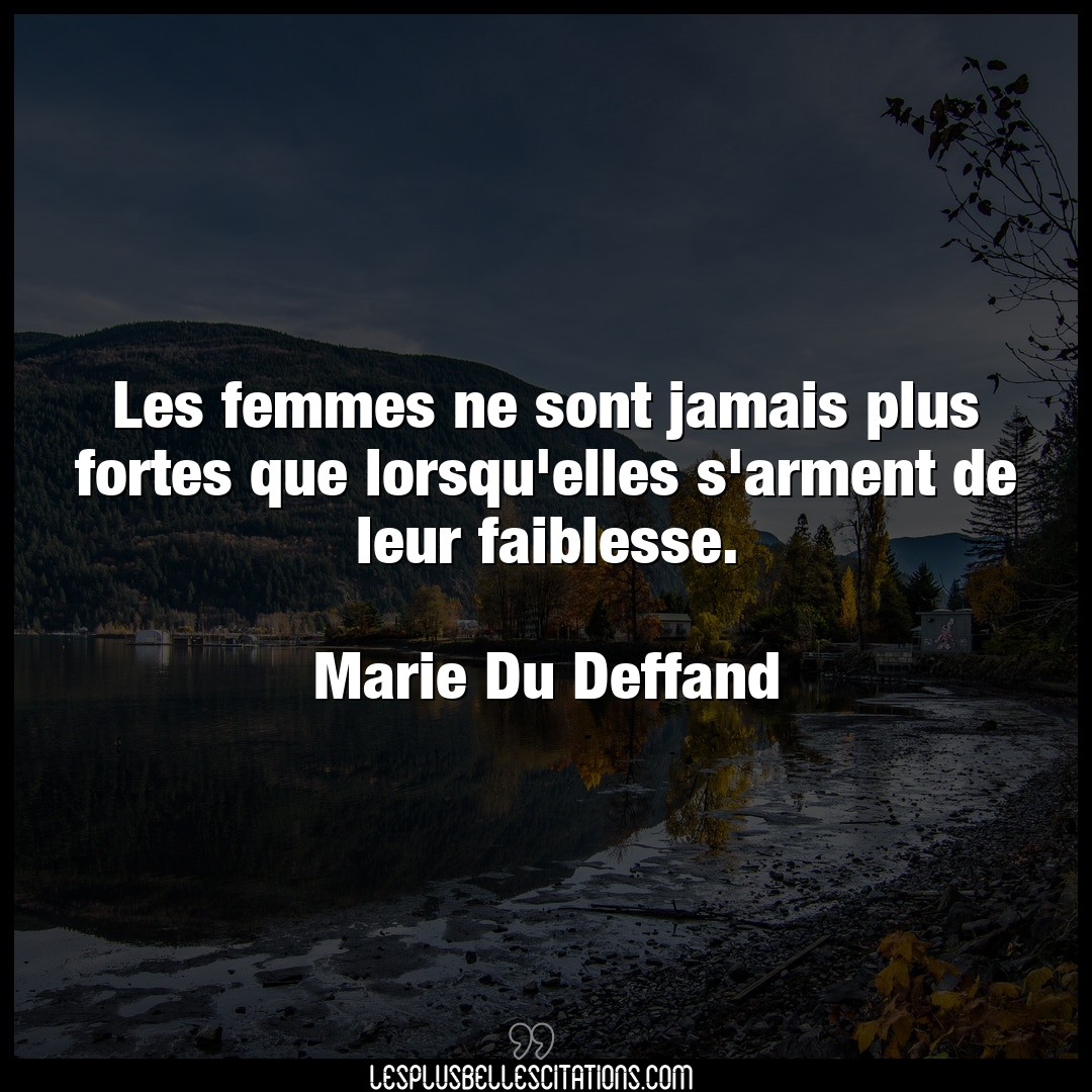 Les femmes ne sont jamais plus fortes que lor