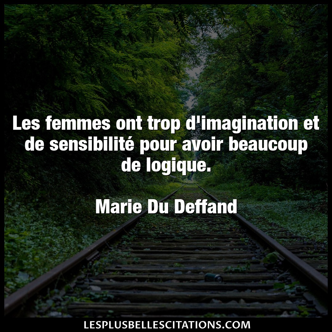 Les femmes ont trop d’imagination et de sensi