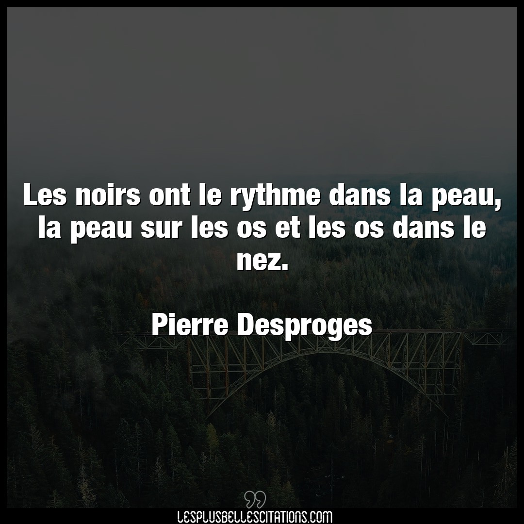 Les noirs ont le rythme dans la peau, la peau