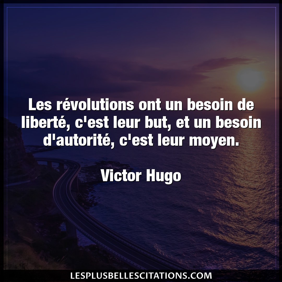 Les révolutions ont un besoin de liberté, c