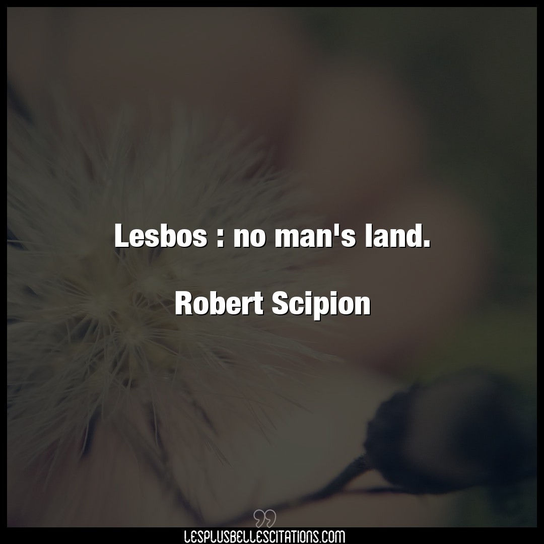 Lesbos : no man’s land.

Robert Scipion