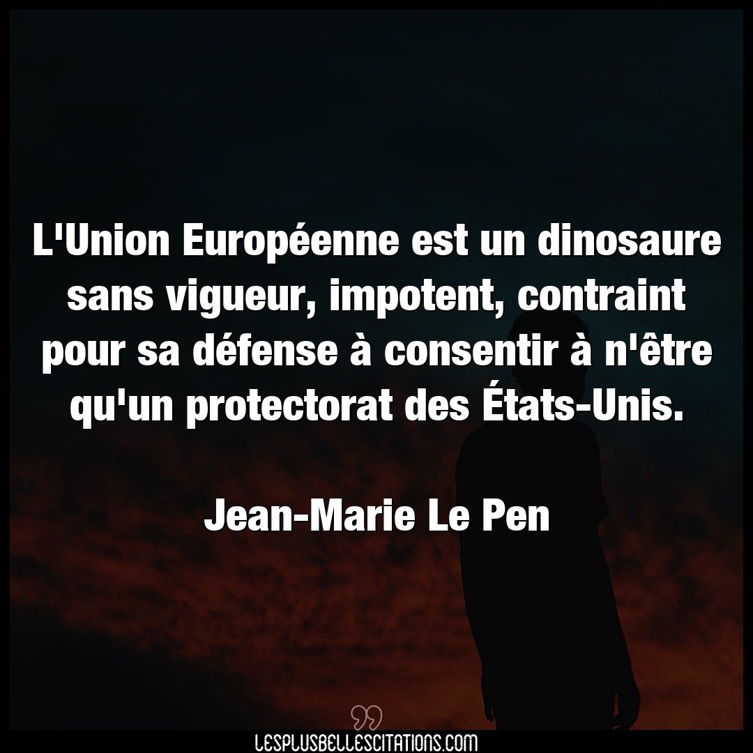 L’Union Européenne est un dinosaure sans vig