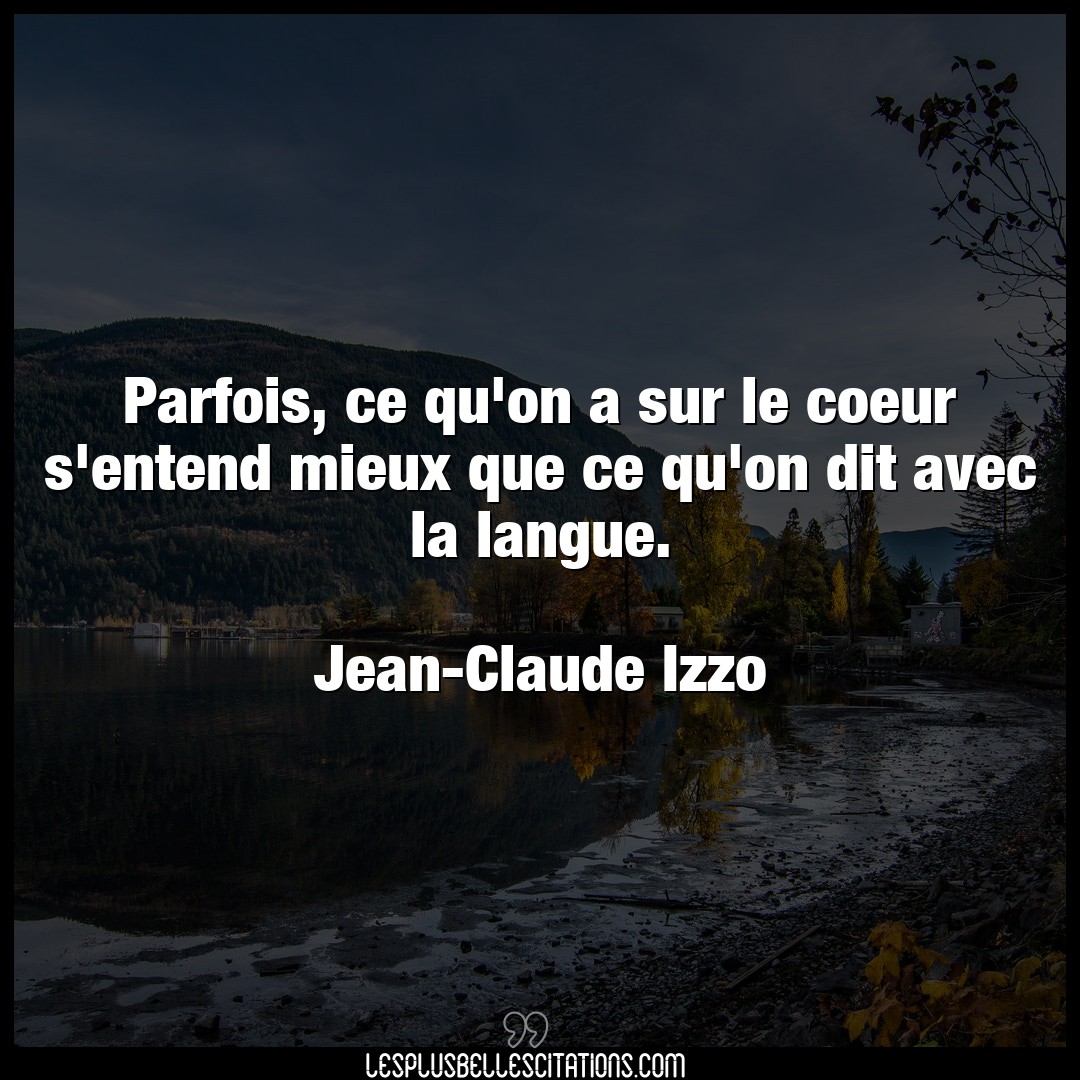 Parfois, ce qu’on a sur le coeur s’entend mie