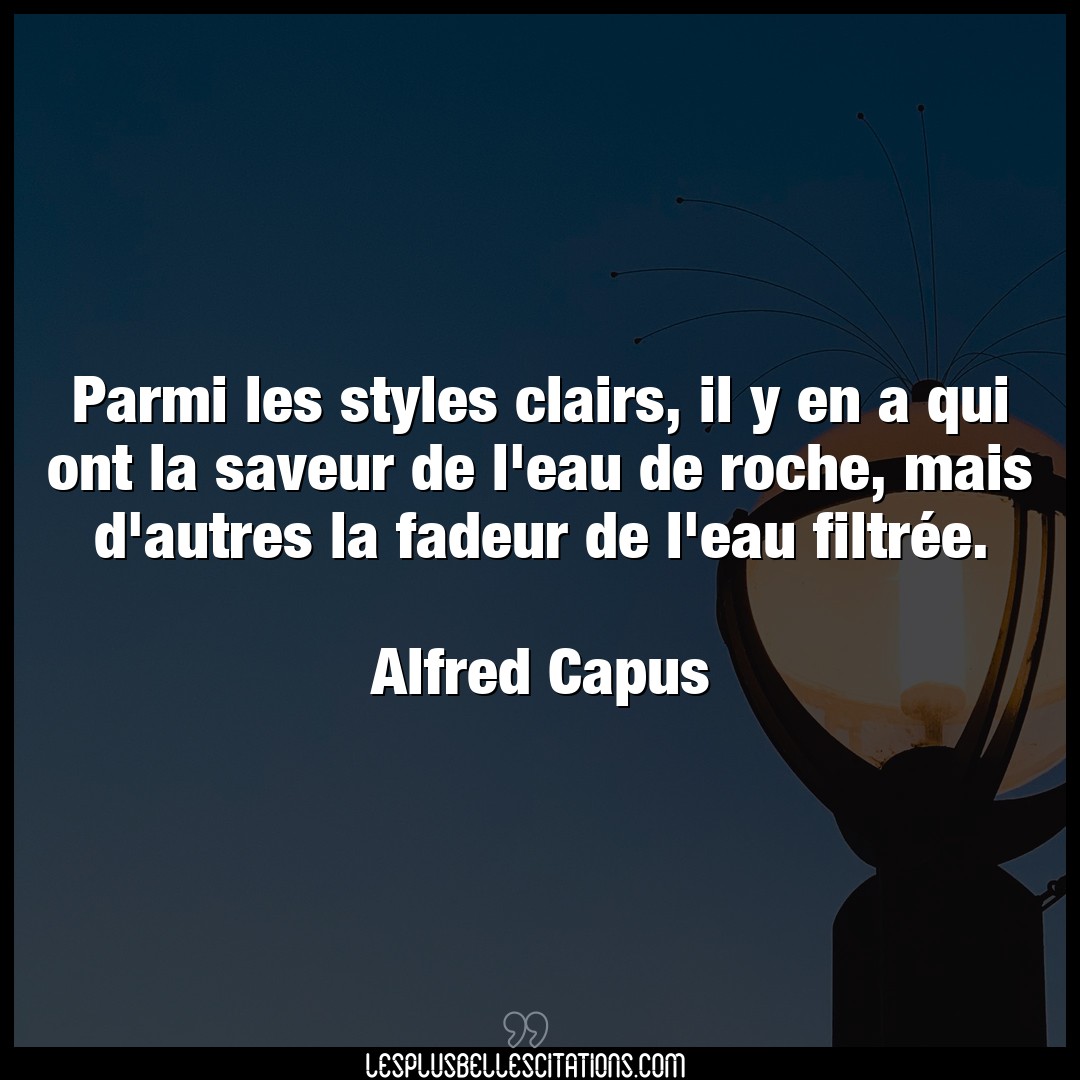 Parmi les styles clairs, il y en a qui ont la