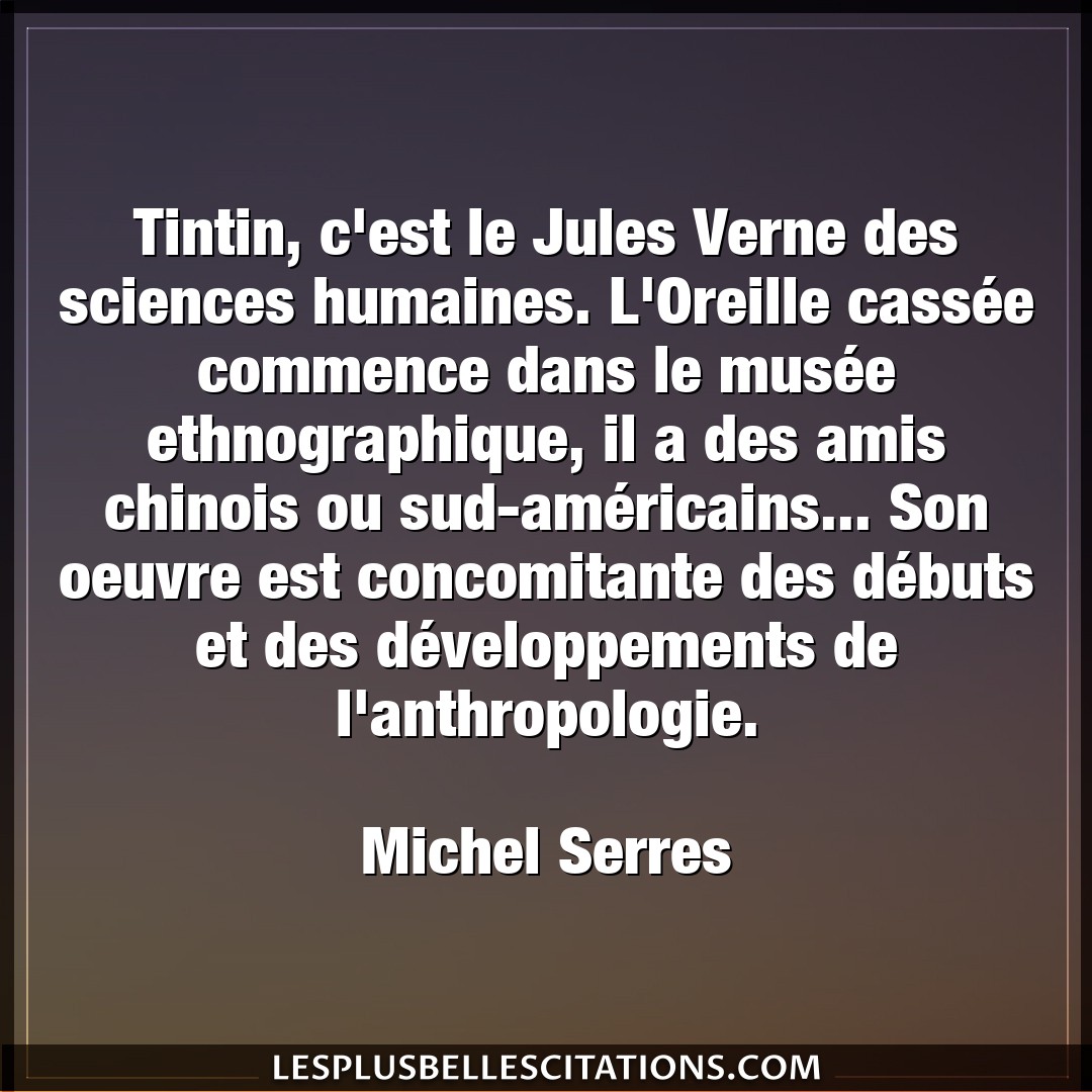 Tintin, c’est le Jules Verne des sciences hum