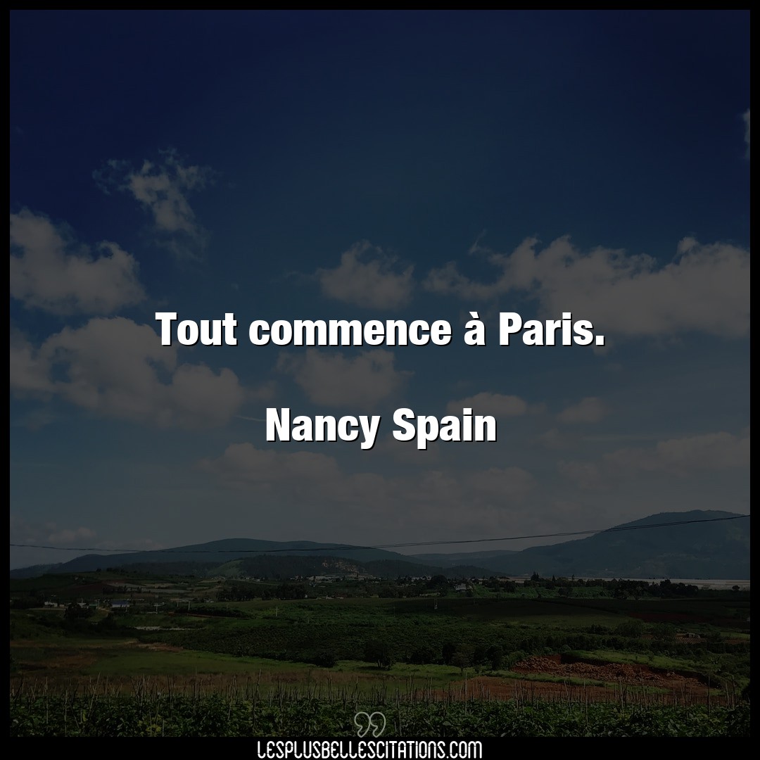 Tout commence à Paris.

Nancy Spain