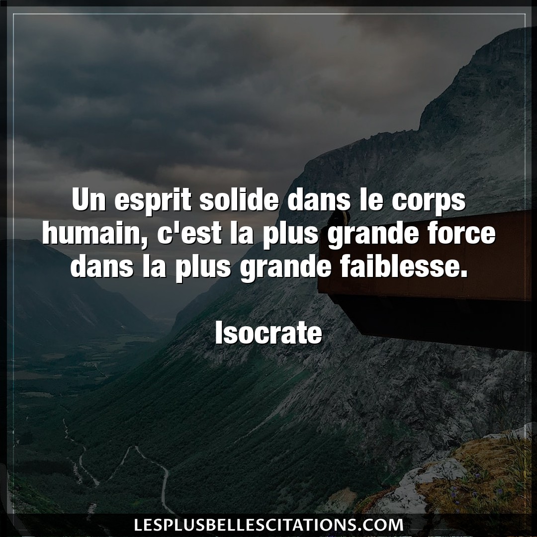 Un esprit solide dans le corps humain, c’est