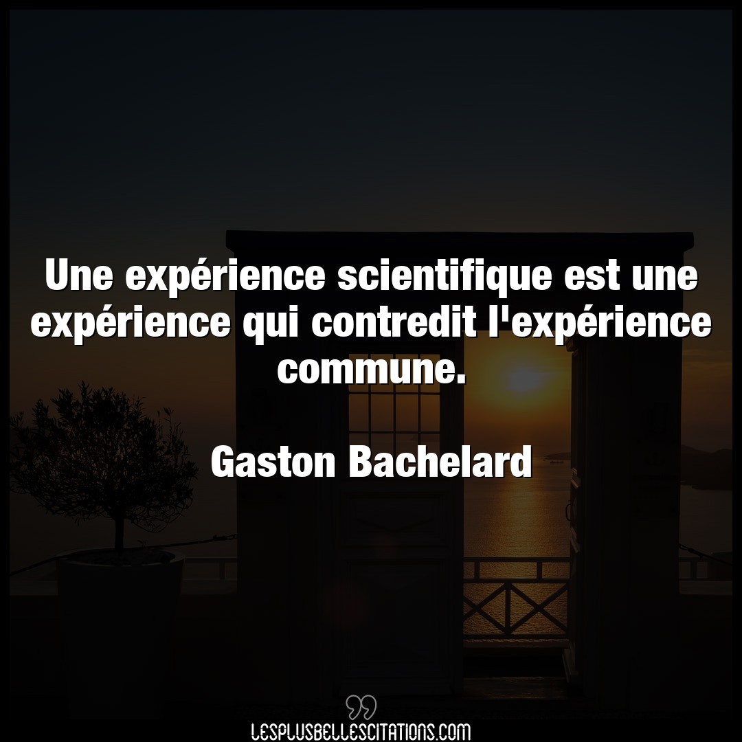 Une expérience scientifique est une expérie