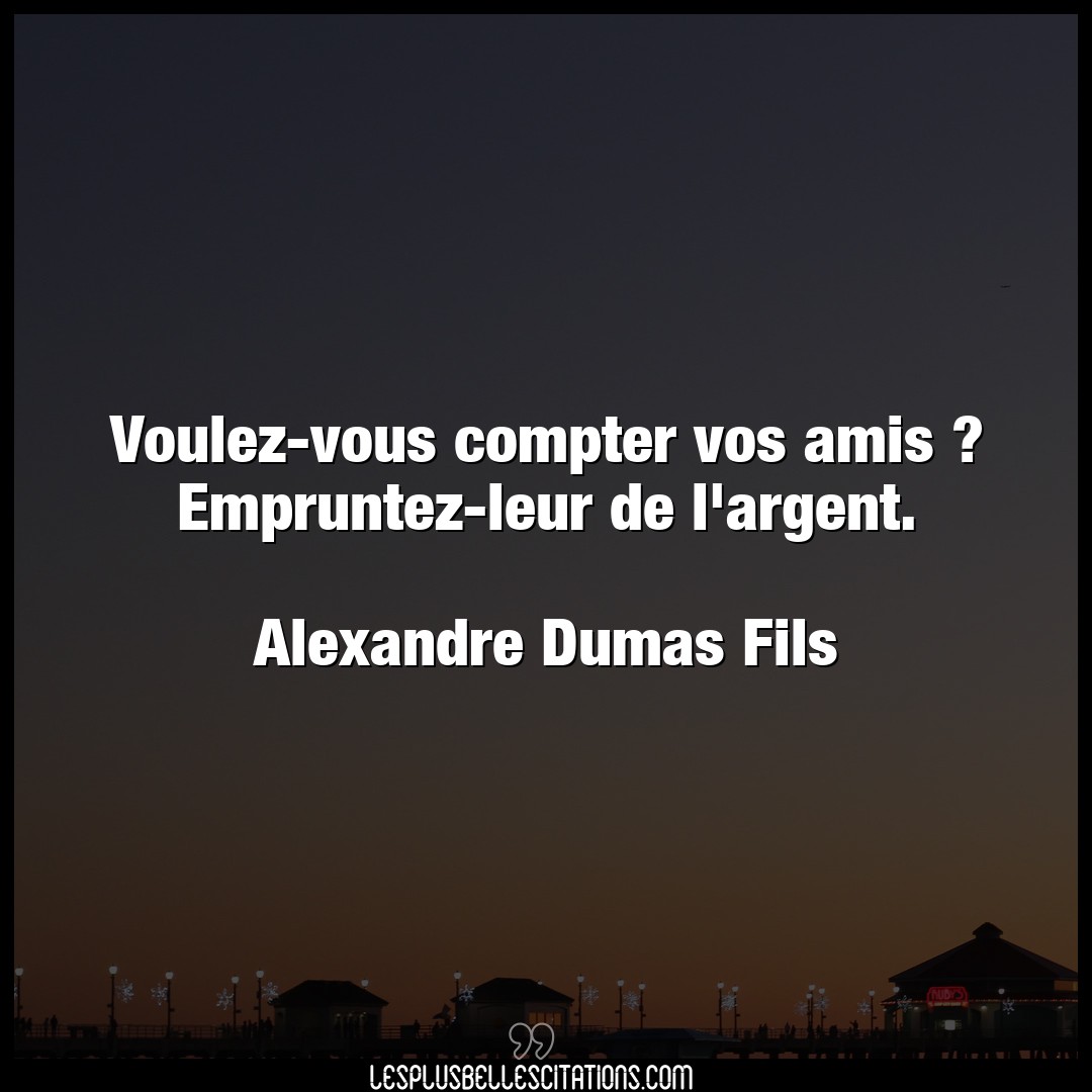 Voulez-vous compter vos amis ? Empruntez-leur